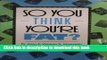 Read So You Think You re Fat?: All About Obesity, Anorexia Nervosa, Bulimia Nervosa, and Other