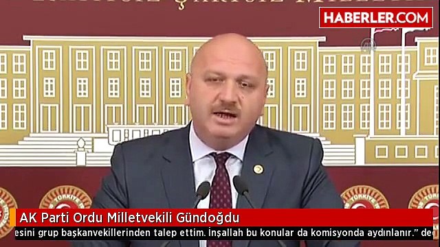 AK Parti Ordu Milletvekili Gündoğdu