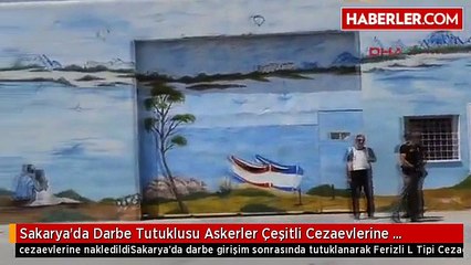 Sakarya'da Darbe Tutuklusu Askerler Çeşitli Cezaevlerine Nakledildi