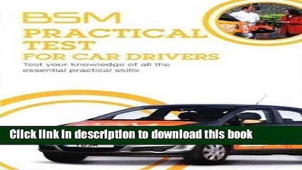 Read BSM Practical Test For Car Drivers - Test your knowledege of all the practical skills by AA