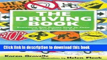 Read The Driving Book: Everything New Drivers Need to Know But Don t Know to AskÂ Â  [DRIVING BK]
