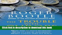 Download Books The Trouble with Europe: Why the EU Isn t Working - How it Can Be Reformed - What