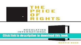 Read Book The Price of Rights: Regulating International Labor Migration ebook textbooks