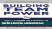Read Book Building Team Power: How to Unleash the Collaborative Genius of Teams for Increased