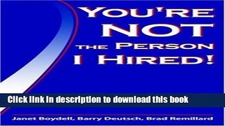 Read Book You re Not the Person I Hired!: A CEO s Survival Guide to Hiring Top Talent ebook