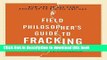 Read A Field Philosopher s Guide to Fracking: How One Texas Town Stood Up to Big Oil and Gas Ebook