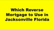 Reverse Mortgage Jacksonville Florida - The Best Reverse Mortgage Best Lender Jacksonville FL Offers