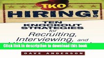 Read Book TKO Hiring!: Ten Knockout Strategies for Recruiting, Interviewing, and Hiring Great