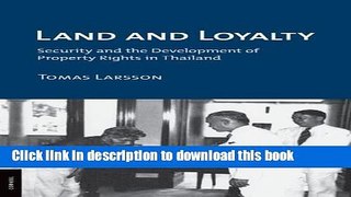 Read Books Land and Loyalty: Security and the Development of Property Rights in Thailand (Cornell