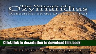 Download Books The Wizards of Ozymandias: Reflections on the Decline   Fall PDF Free