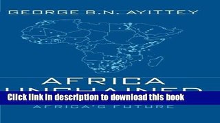 Read Books Africa Unchained: The Blueprint for Africa s Future E-Book Free