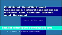 Read Books Political Conflict and Economic Interdependence Across the Taiwan Strait and Beyond
