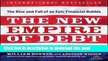 Read Books The New Empire of Debt: The Rise and Fall of an Epic Financial Bubble ebook textbooks