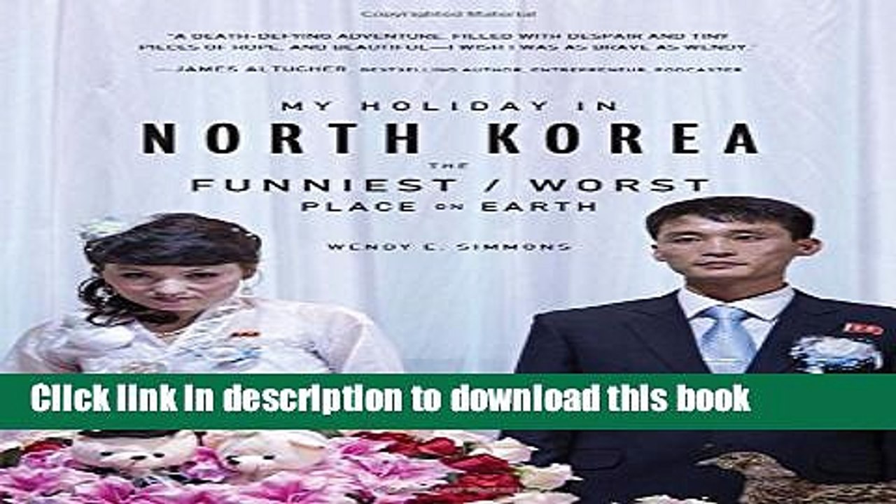 [PDF] My Holiday in North Korea: The Funniest/Worst Place on Earth  Read Online