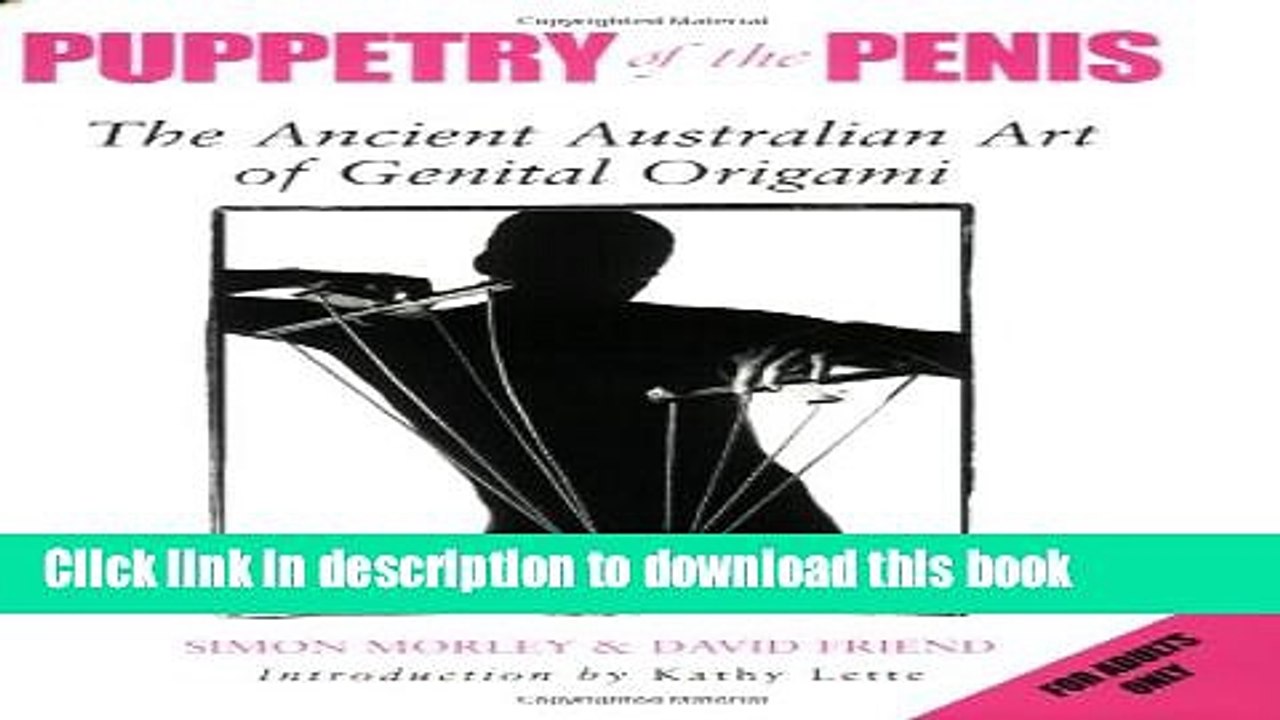 Read Puppetry of the Penis: The Ancient Australian Art of Genital Origami Ebook Free