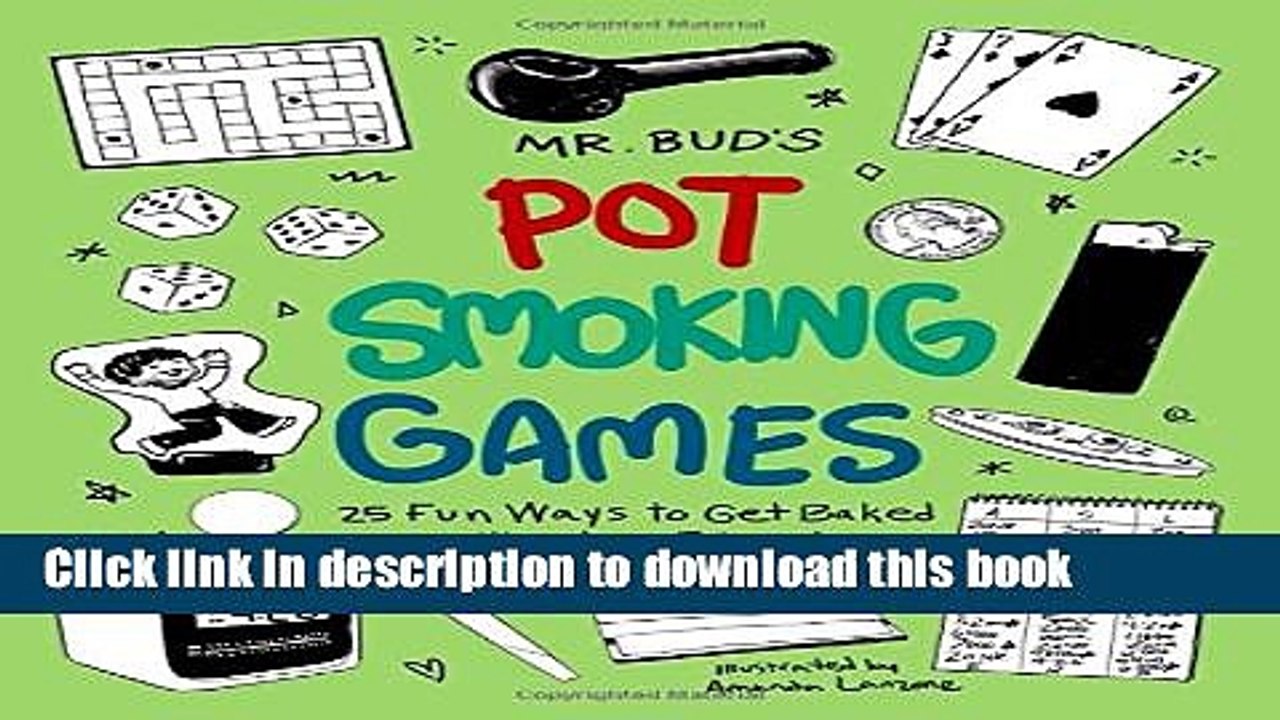 Read Mr. Bud s Pot Smoking Games: 25 Fun Ways to Get Baked with Your Friends PDF Online
