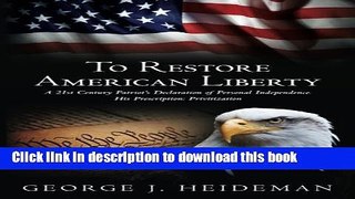 Read Books To Restore American Liberty: A 21st Century Patriot s Declaration of Personal