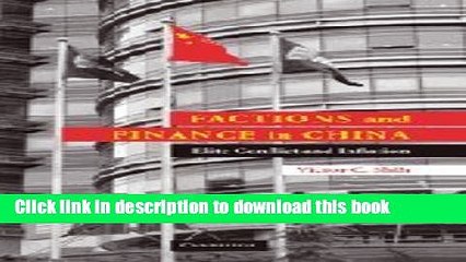 Read Books Factions and Finance in China: Elite Conflict and Inflation ebook textbooks