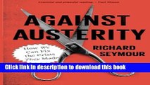 Read Books Against Austerity: How we Can Fix the Crisis they Made ebook textbooks
