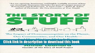 Read Books The Story of Stuff: The Impact of Overconsumption on the Planet, Our Communities, and