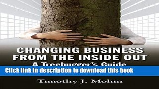 Read Books Changing Business from the Inside Out: A Tree-Hugger s Guide to Working in Corporations