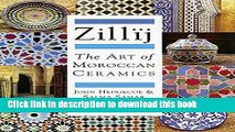 Read Zillij: The Art of Moroccan Ceramics  Ebook Free