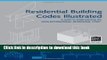 Read Residential Building Codes Illustrated: A Guide to Understanding the 2009 International