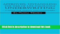 Read Book Approved: Untangling the Web of Life Insurance Underwriting - A Guide for Agents and