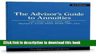 Read Book The Advisor s Guide to Annuities, 3rd Edition E-Book Download