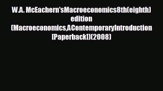 EBOOK ONLINE W.A. McEachern'sMacroeconomics8th(eighth)edition(MacroeconomicsAContemporaryIntroduction[Paperback])(2008)