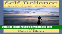 Read Self Reliance - What Do Mean You Didn t Know?: African-Americans Achieving A Well Spent Life