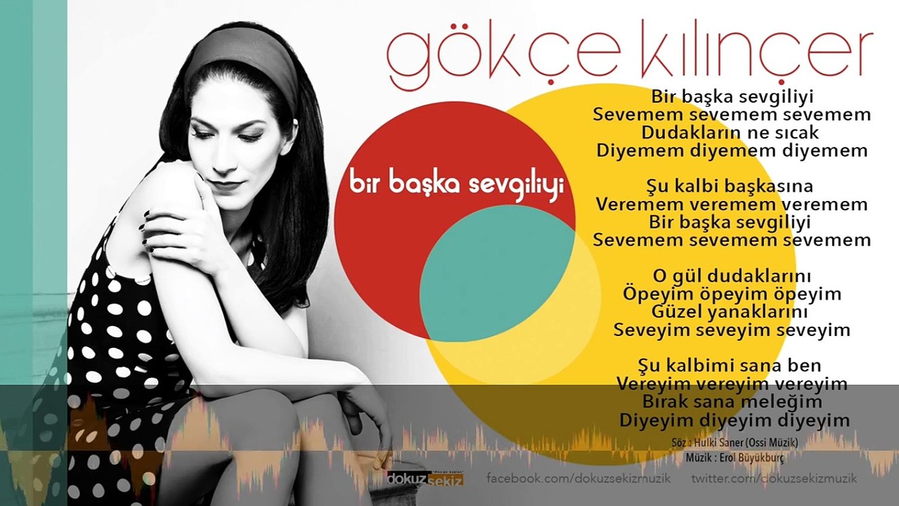 Gökçe Kılınçer - Bir Başka Sevgiliyi (Official Audio)