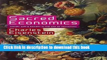 Read Books Sacred Economics: Money, Gift, and Society in the Age of Transition E-Book Free