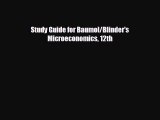 Free [PDF] Downlaod Study Guide for Baumol/Blinder's Microeconomics 12th READ ONLINE