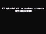 FREE PDF NEW MyEconLab with Pearson eText -- Access Card -- for Microeconomics  DOWNLOAD ONLINE