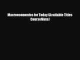 READ book Macroeconomics for Today (Available Titles CourseMate)  FREE BOOOK ONLINE
