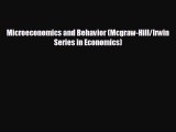 READ book Microeconomics and Behavior (Mcgraw-Hill/Irwin Series in Economics)  FREE BOOOK