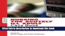 Download Nursing the Acutely ill Adult: Case Book Ebook Free