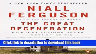 Read Books The Great Degeneration: How Institutions Decay and Economies Die E-Book Free