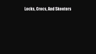 [PDF] Locks Crocs And Skeeters Download Full Ebook