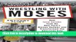 Download Wrestling with Moses: How Jane Jacobs Took On New York s Master Builder and Transformed