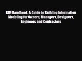 READ book BIM Handbook: A Guide to Building Information Modeling for Owners Managers Designers