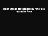 READ book Energy Systems and Sustainability: Power for a Sustainable Future  FREE BOOOK ONLINE