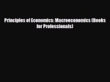 Free [PDF] Downlaod Principles of Economics: Macroeconomics (Books for Professionals)  BOOK