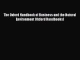 READ book The Oxford Handbook of Business and the Natural Environment (Oxford Handbooks)#