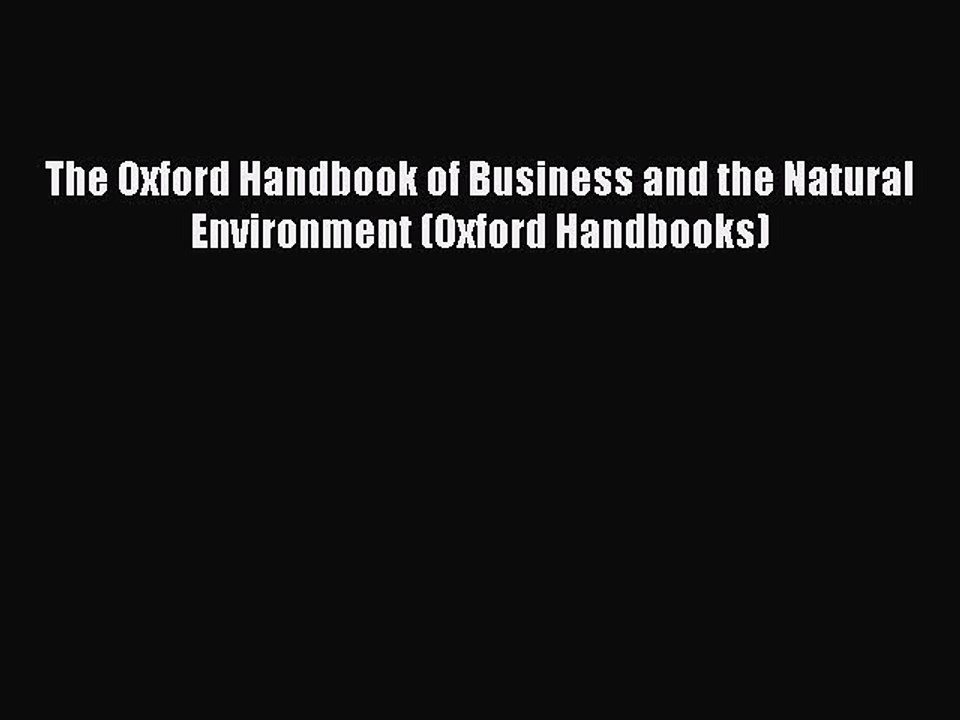 READ book The Oxford Handbook of Business and the Natural Environment (Oxford Handbooks)#