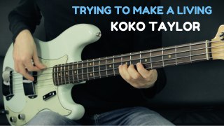 TRYING TO MAKE A LIVING - Koko Taylor - Bass Cover /// Bruno Tauzin