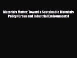READ book Materials Matter: Toward a Sustainable Materials Policy (Urban and Industrial Environments)