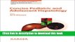 Read Concise Pediatric and Adolescent Hepatology: 16 (Pediatric and Adolescent Medicine) Ebook Free