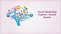 Social Marketing Experts - Karun Kaura